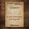 Płock w XIX wiecznej kartografii