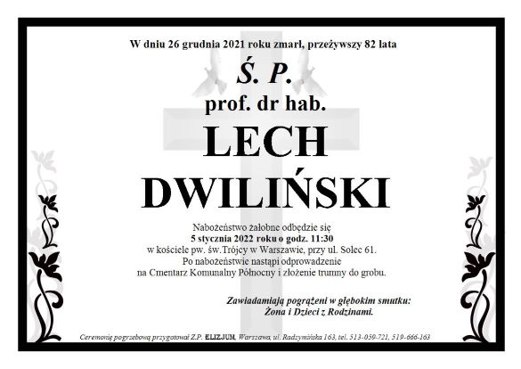 Ś. P. prof. dr hab.  LECH DWILIŃSKI
