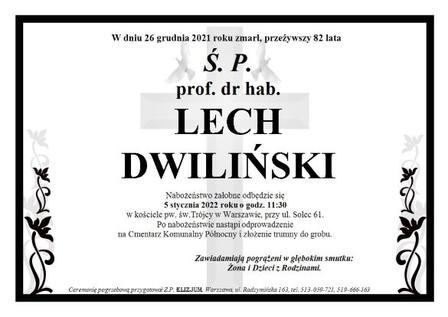 Ś. P. prof. dr hab.  LECH DWILIŃSKI