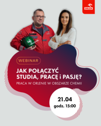 Jak połączyć studia, pracę i pasję? Praca w ORLENIE w obszarze chemii