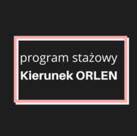 Szukasz stażu? PKN ORLEN S.A. zaprasza