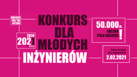 KONKURS DLA MŁODYCH INŻYNIERÓW 2020/2021